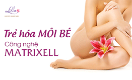 Trẻ hóa, sáng hồng, làm đẹp môi bé Matrixell